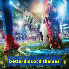 betterdiscord themes